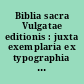 Biblia sacra Vulgatae editionis : juxta exemplaria ex typographia apostolica vaticana, Romae 1592 & 1593 ; inter se collata et ad normam correctionum romanorum exacta