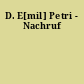 D. E[mil] Petri - Nachruf
