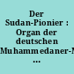 Der Sudan-Pionier : Organ der deutschen Muhammedaner-Mission in Ober-Ägypten und Nubien