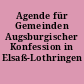 Agende für Gemeinden Augsburgischer Konfession in Elsaß-Lothringen