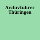 Archivführer Thüringen