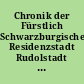 Chronik der Fürstlich Schwarzburgischen Residenzstadt Rudolstadt ... : mit einigen Zugaben