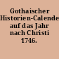 Gothaischer Historien-Calender, auf das Jahr nach Christi 1746.