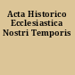 Acta Historico Ecclesiastica Nostri Temporis