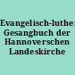 Evangelisch-lutherisches Gesangbuch der Hannoverschen Landeskirche