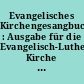 Evangelisches Kirchengesangbuch : Ausgabe für die Evangelisch-Lutherische Kirche in Thüringen