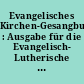 Evangelisches Kirchen-Gesangbuch : Ausgabe für die Evangelisch- Lutherische Kirche in Thüringen
