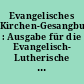 Evangelisches Kirchen-Gesangbuch : Ausgabe für die Evangelisch- Lutherische Kirche in Thüringen