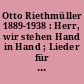 Otto Riethmüller 1889-1938 : Herr, wir stehen Hand in Hand ; Lieder für die Gemeinde