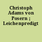 Christoph Adams von Posern ; Leichenpredigt