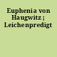 Euphenia von Haugwitz ; Leichenpredigt