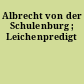 Albrecht von der Schulenburg ; Leichenpredigt