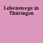 Lebenswege in Thüringen