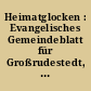 Heimatglocken : Evangelisches Gemeindeblatt für Großrudestedt, Kleinrudestedt und Schwansee