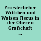 Priesterlicher Wittiben und Waisen Fiscus in der Oberen Grafschaft Schwarzburg Rudolstädter Linie