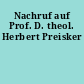 Nachruf auf Prof. D. theol. Herbert Preisker