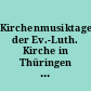 Kirchenmusiktage der Ev.-Luth. Kirche in Thüringen vom 23. bis 26. Juni 1951 in Jena : Programmheft