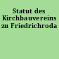 Statut des Kirchbauvereins zu Friedrichroda