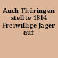 Auch Thüringen stellte 1814 Freiwillige Jäger auf