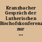 Kranzbacher Gespräch der Lutherischen Bischofskonferenz zur Auseinandersetzung um die Bibel