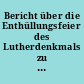 Bericht über die Enthüllungsfeier des Lutherdenkmals zu Eisenach am 4. Mai 1895