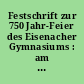 Festschrift zur 750 Jahr-Feier des Eisenacher Gymnasiums : am 22.-24. Juni 1935