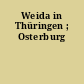 Weida in Thüringen ; Osterburg