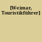 [Weimar, Touristikführer]