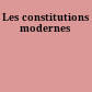Les constitutions modernes