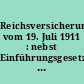 Reichsversicherungsordnung vom 19. Juli 1911 : nebst Einführungsgesetz vom 19. Juli 1911 ; Textausgabe mit alphabetischem Sachregister