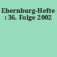 Ebernburg-Hefte : 36. Folge 2002