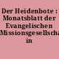 Der Heidenbote : Monatsblatt der Evangelischen Missionsgesellschaft in Basel
