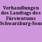 Verhandlungen des Landtags des Fürstentums Schwarzburg-Sondershausen