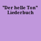 "Der helle Ton" Liederbuch
