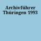 Archivführer Thüringen 1993