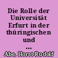 Die Rolle der Universität Erfurt in der thüringischen und hessischen Bildungsgeschichte vom 14. bis 16. Jahrhundert