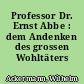 Professor Dr. Ernst Abbe : dem Andenken des grossen Wohltäters gewidmet