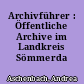 Archivführer : Öffentliche Archive im Landkreis Sömmerda