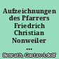 Aufzeichnungen des Pfarrers Friedrich Christian Nonweiler (1778-1850) : des ersten Pfarrers der evangelischen Gemeinde in Mainz