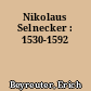 Nikolaus Selnecker : 1530-1592