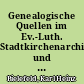Genealogische Quellen im Ev.-Luth. Stadtkirchenarchiv und im Kirchenbuchamt Göttingen