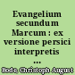 Evangelium secundum Marcum : ex versione persici interpretis in Bibliis polygl. anglicanis ed ex persico idiomate