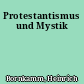 Protestantismus und Mystik