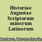 Historiae Augustae Scriptorum minorum Latinorum