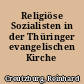 Religiöse Sozialisten in der Thüringer evangelischen Kirche <1918-1933>