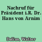 Nachruf für Präsident i.R. Dr. Hans von Arnim