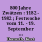 800 Jahre Zwätzen : 1182 - 1982 ; Festwoche vom 11. - 19. September 1982 in Jena-Zwätzen