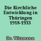 Die Kirchliche Entwicklung in Thüringen 1918-1933
