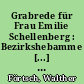 Grabrede für Frau Emilie Schellenberg : Bezirkshebamme [...] beerdigt 1. August 1917