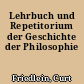 Lehrbuch und Repetitorium der Geschichte der Philosophie